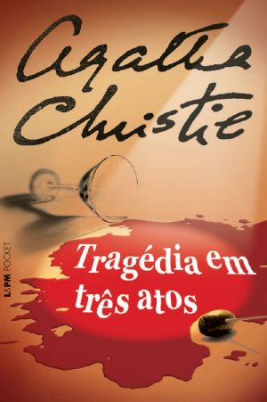 [Hercule Poirot 11] • Tragédia Em Três Atos